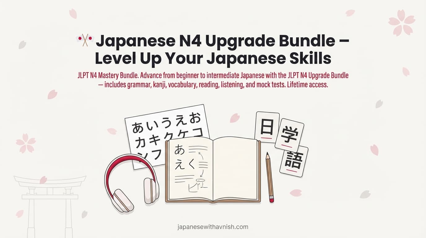 🎌 Japanese N4 Upgrade Bundle – Level Up Your Japanese Skills
